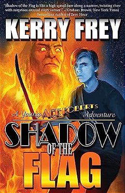 Shadow Of The Flag: A Young Ace Roberts Adventure-..