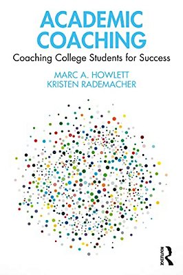 Academic Coaching: Coaching College Students For Success-..