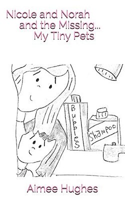 Nicole And Norah And The Missing... My Tiny Pets-..