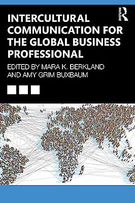 Intercultural Communication For The Global Business Professional-..