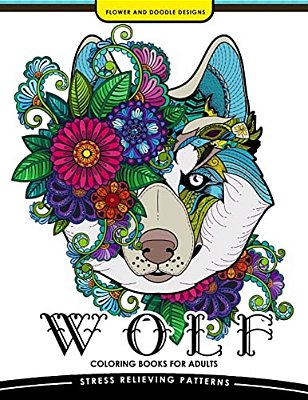 Wolf Coloring Book For Adults: An Adult Coloring Book For Grown-Ups-..
