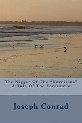 The Nigger Of The "Narcissus" A Tale Of The Forecastle-..