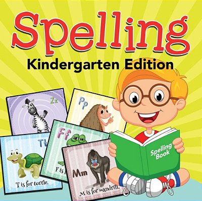 Spelling, Kindergarten Edition-..