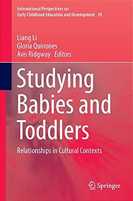 Studying Babies And Toddlers: Relationships In Cultural Contexts-..