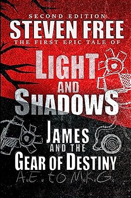 Light And Shadows: James And The Gear Of Destiny-..