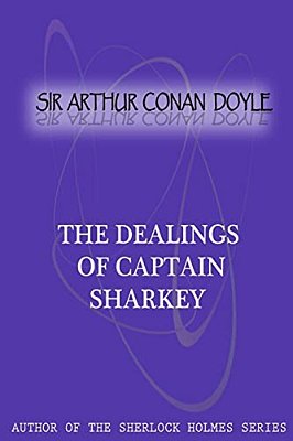 The Dealings Of Captain Sharkey-..