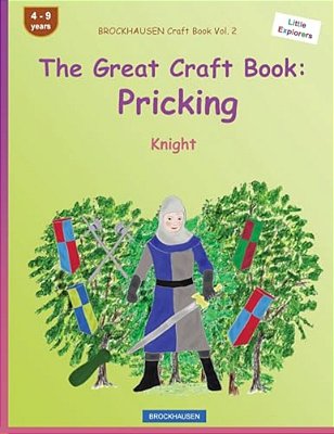 Brockhausen Craft Book Vol. 2 - The Great Craft Book: Pricking: Knight-..