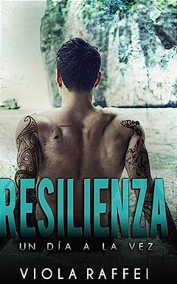 Resilienza: Un Día A La Vez-..