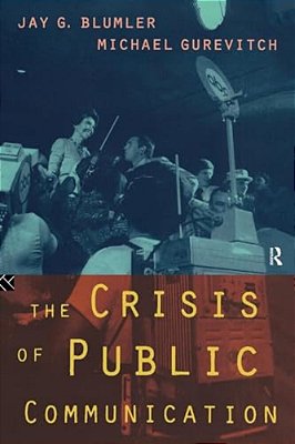 The Crisis Of Public Communication-..