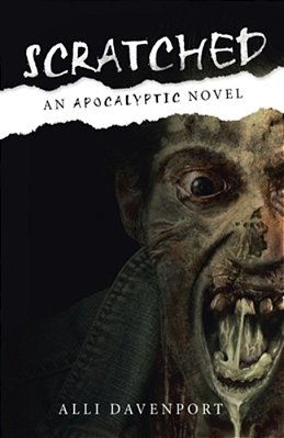 Scratched: An Apocalyptic Novel-..