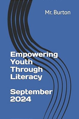 Empowering Youth Through Literacy, A Pre-Assessment, September 2016-..