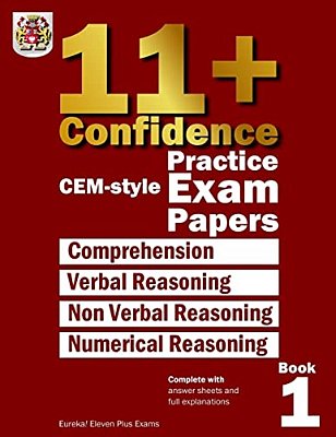 11+ Confidence: Cem-Style Practice Exam Papers Book 1: Complete With Answers And Full Explanations-..