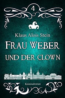Frau Weber Und Der Clown: Frau Weber Krimis 4-..