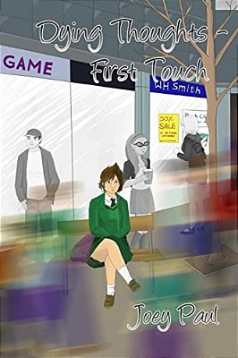 Dying Thoughts - First Touch-..