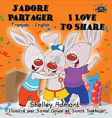 J'Adore Partager I Love To Share: French English Bilingual Edition-..
