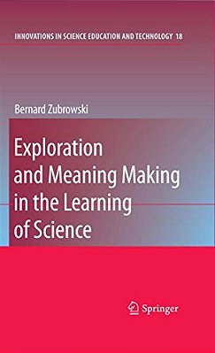 Exploration And Meaning Making In The Learning Of Science-..