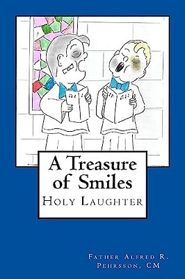 A Treasure Of Smiles: Holy Laughter-..