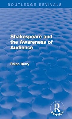 Shakespeare And The Awareness Of Audience-..