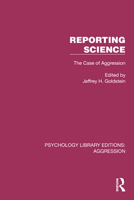 Reporting Science: The Case Of Aggression-..