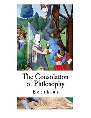 The Consolation Of Philosophy: Boethius-..