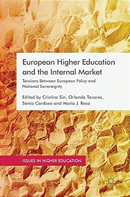 European Higher Education And The Internal Market: Tensions Between European Policy And National Sovereignty-..