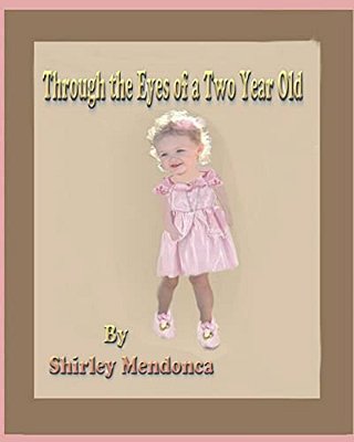 Through The Eyes Of A Two Year Old-..