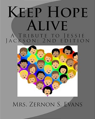 Keep Hope Alive: A Tribute To Jessie Jackson-..