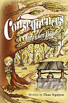 Consequences: A Chance For Hope-..