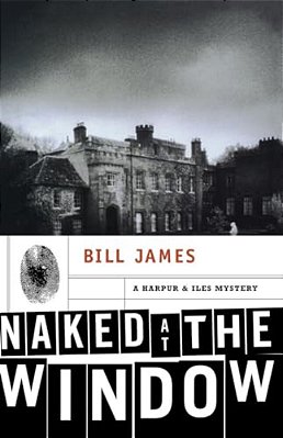 Naked At The Window: A Harpur & Iles Mystery-..