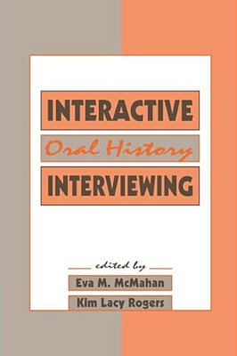 Interactive Oral History Interviewing-..
