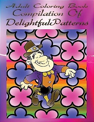 Adult Coloring Book Compilation Of Delightful Patterns: Mandala Coloring Book-..