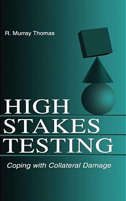 High-Stakes Testing: Coping With Collateral Damage-..