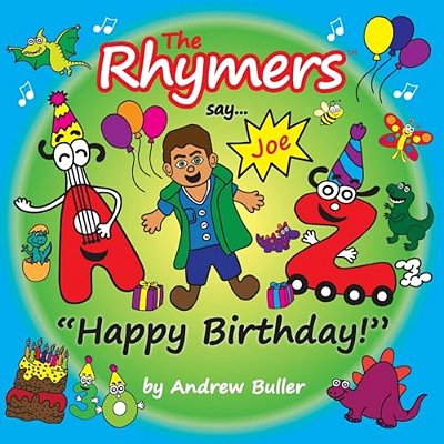 The Rhymers Say... Happy Birthday!: Joe-..