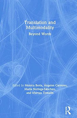 Translation And Multimodality: Beyond Words-..