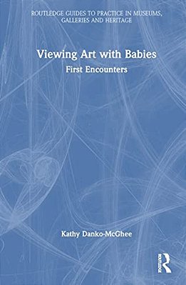 Viewing Art With Babies: First Encounters-..