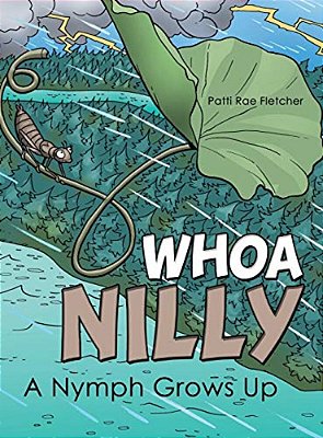 Whoa Nilly: A Nymph Grows Up-..