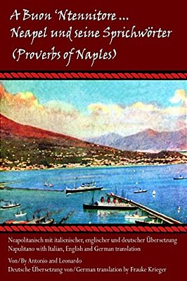 "A Buon 'Ntennitore'" - Neapel Und Seine Sprichworter (Proverbs Of Naples)-..