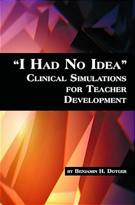 I Had No Idea Clinical Simulations For Teacher Development-..