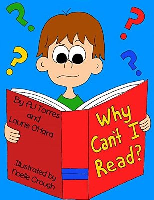 Why Can't I Read?: A Children's Book On Dyslexia-..
