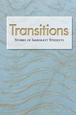 Transitions: Stories Of Immigrant Students-..