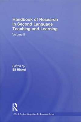 Handbook Of Research In Second Language Teaching And Learning, Volume II-..