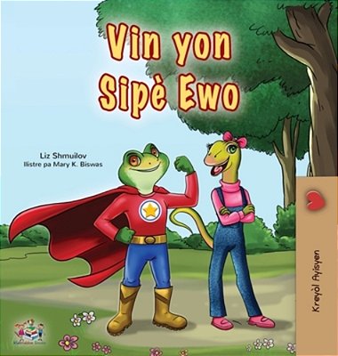Being A Superhero (Haitian Creole Children's Book)-..