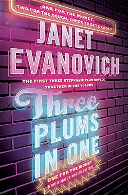 Three Plums In One: One For The Money, Two For The Dough, Three To Get Deadly-..