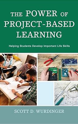 Power Of Project-Based Learning: Helping Students Develop Important Life Skills-..