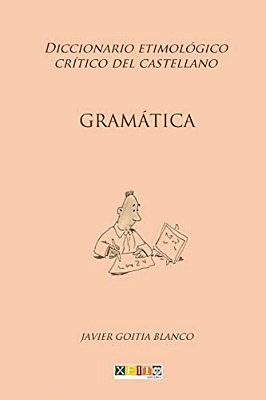 Gramática: Diccionario Etimológico Crítico Del Castellano-..