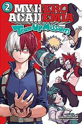 My Hero Academia: Team-Up Missions, Vol. 2-..