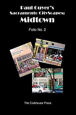 Paul Guyer's Sacramento Cityscapes: Midtown, Folio No. 2-..