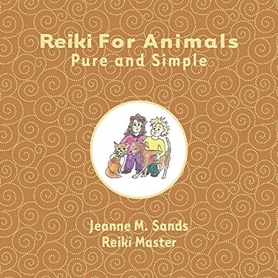 Reiki For Animals: Pure And Simple-..
