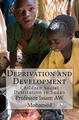 Deprivation And Development: Children Social Destitution In Sudan-..