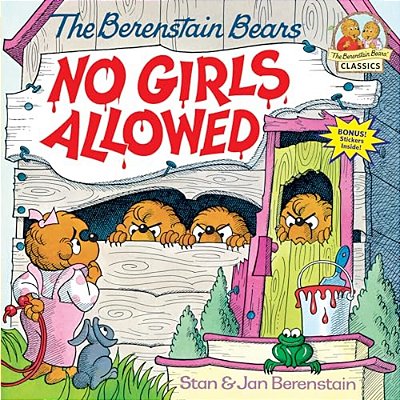 Berenstain Bears No Girls Allowed-..